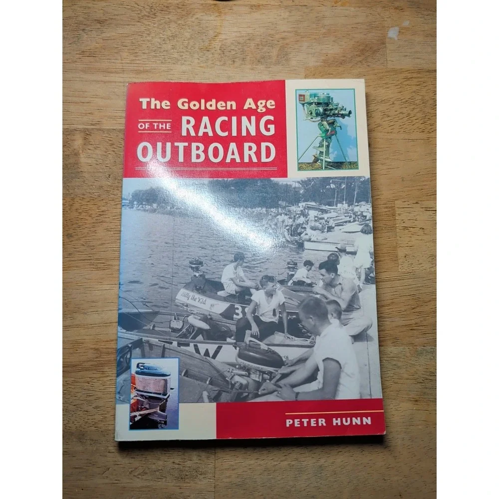 The‎ Golden Age of the Racing Outboard Good Shape Vintage Awesome Book